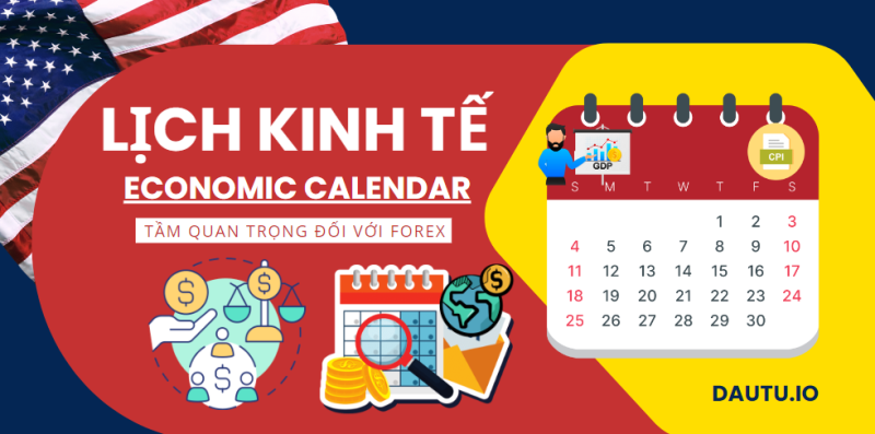 Cách sử dụng lịch kinh tế trong giao dịch Forex